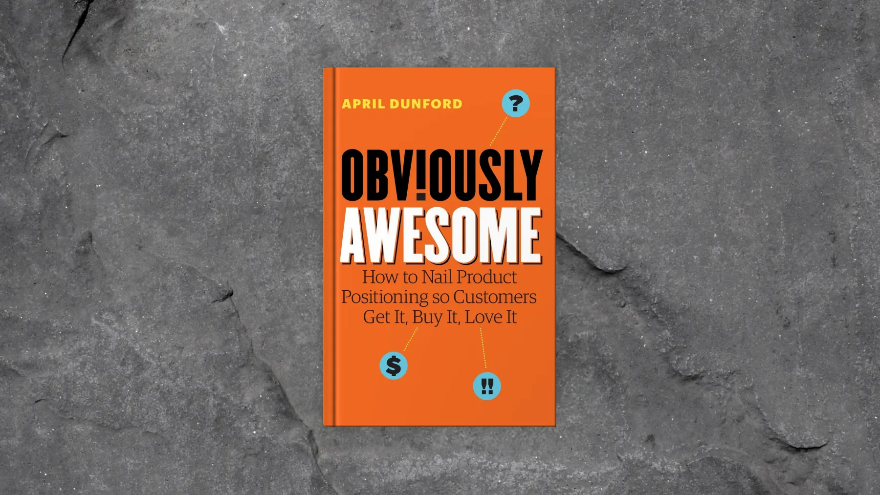 Obviously Awesome By April Dunford