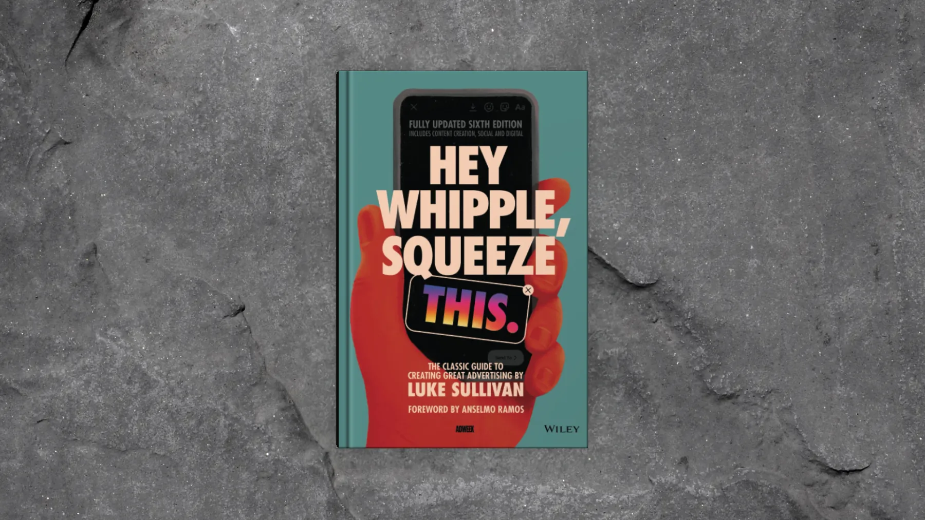 Hey Whipple, Squeeze This By Luke Sullivan